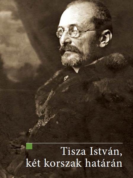 TISZA ISTVÁN, KÉT KORSZAK HATÁRÁN