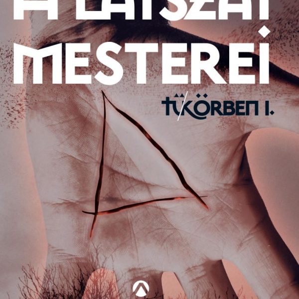 A LÁTSZAT MESTEREI - TÜKÖRBEN I. (ZSM)