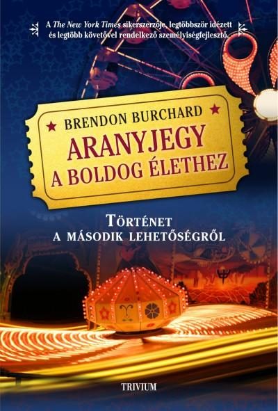 ARANYJEGY A BOLDOG ÉLETHEZ - TÖRTÉNET A MÁSODIK LEHETŐSÉGRŐL