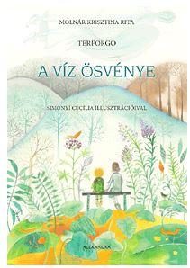 A VÍZ ÖSVÉNYE - TÉRFORGÓ