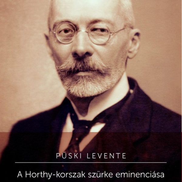 A HORTHY-KORSZAK SZÜRKE EMINENCIÁSA - KÁROLYI GYULA (18711947)