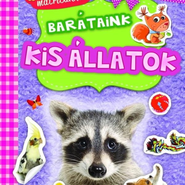 BARÁTAINK - KIS ÁLLATOK (MNINIALBUM MATRICÁKKAL)