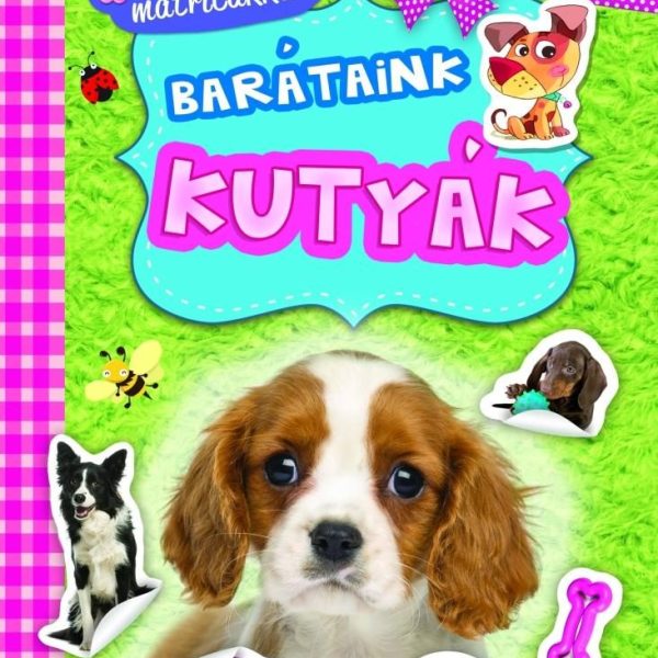 BARÁTAINK - KUTYÁK (MNINIALBUM MATRICÁKKAL)