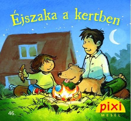 ÉJSZAKA A KERTBEN - PIXI MESÉL 46.
