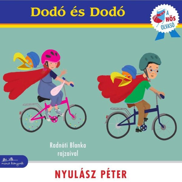 DODÓ ÉS DODÓ - A HŐS OLVASÓ SOROZAT