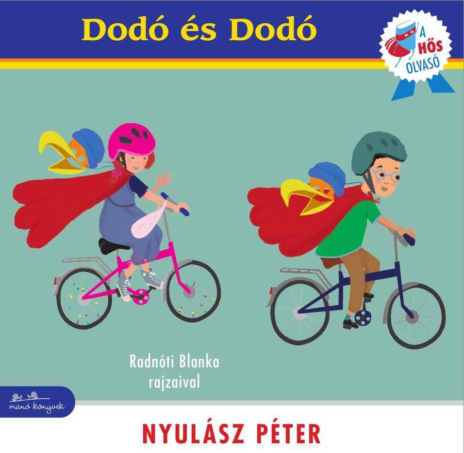 DODÓ ÉS DODÓ - A HŐS OLVASÓ SOROZAT