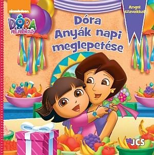 DÓRA, A FELFEDEZŐ - DÓRA ANYÁK NAPI MEGLEPETÉSE