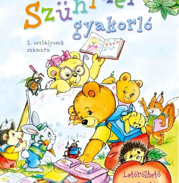 SZÜNIDEI GYAKORLÓ 1. OSZTÁLYOSOK SZÁMÁRA