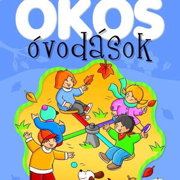 OKOS ÓVODÁSOK 1. RÉSZ