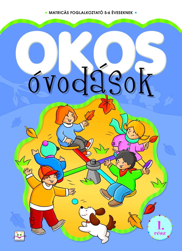 OKOS ÓVODÁSOK 1. RÉSZ