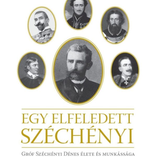 EGY ELFELEDETT SZÉCHÉNYI
