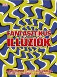 FANTASZTIKUS ILLÚZIÓK