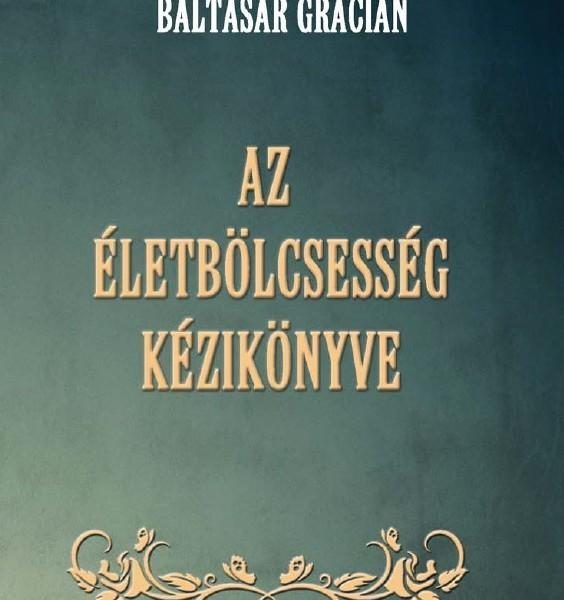 AZ ÉLETBÖLCSESSÉG KÉZIKÖNYVE