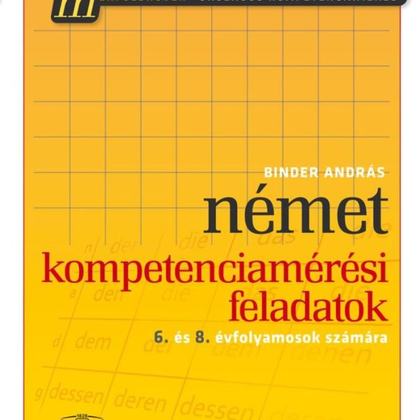 NÉMET KOMPETENCIAMÉRÉSI FELADATOK - 6. ÉS 8. ÉVFOLYAMOSOK SZÁMÁRA