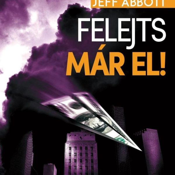 FELEJTS MÁR EL!