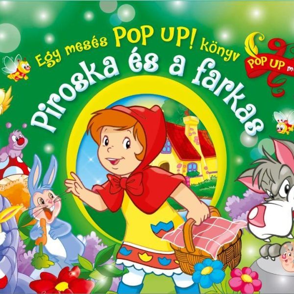 PIROSKA ÉS A FARKAS - EGY MESÉS POP-UP! KÖNYV