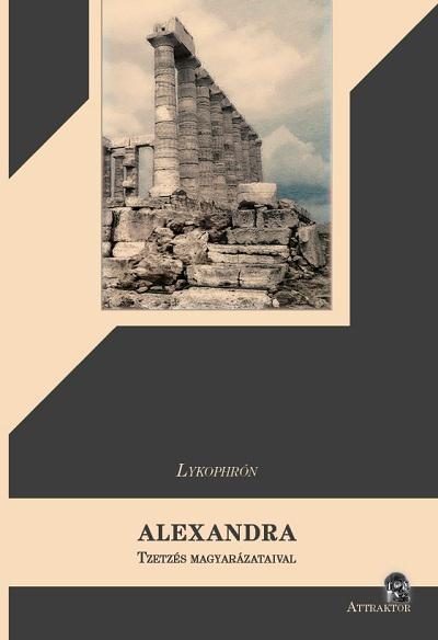 ALEXANDRA - TZETZÉS MAGYARÁZATAIVAL