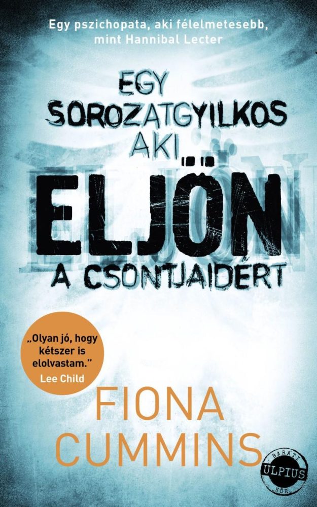 ELJÖN - EGY SOROZATGYILKOS, AKI ELJÖN A CSONTJAIDÉRT