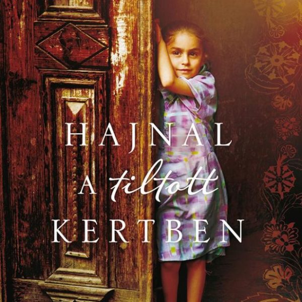 HAJNAL A TILTOTT KERTBEN - FŰZÖTT