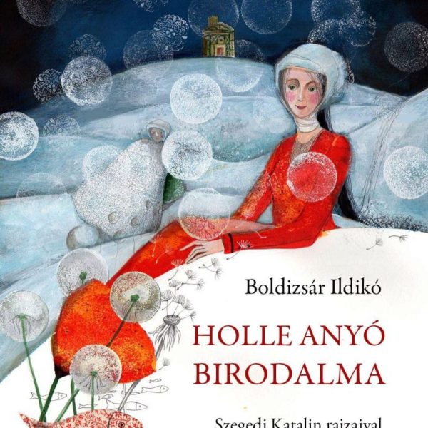 HOLLE ANYÓ BIRODALMA