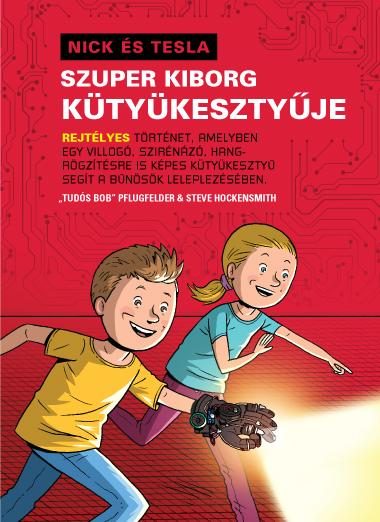 NICK ÉS TESLA SZUPER KIBORG KÜTYÜKESZTYŰJE