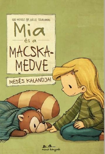MIA ÉS A MACSKAMEDVE MESÉS KALANDJAI