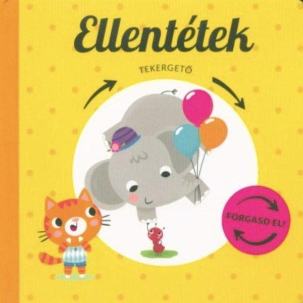 ELLENTÉTEK - TEKERGETŐ