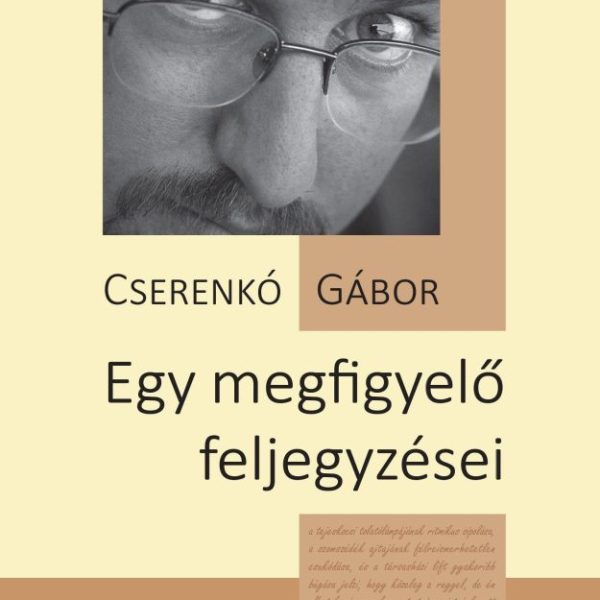 EGY MEGFIGYELŐ FELJEGYZÉSEI