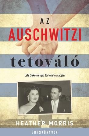 AZ AUSCHWITZI TETOVÁLÓ - KÖTÖTT