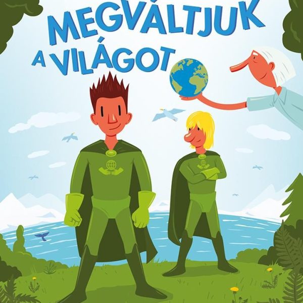 AMÍG MEGVÁLTJUK A VILÁGOT