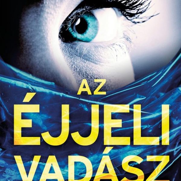 AZ ÉJJELI VADÁSZ (ERIKA FOSTER NYOMOZ 2.)