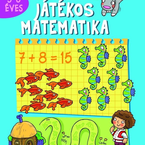 JÁTÉKOS MATEMATIKA 5-6 ÉVES - ÓVODÁSOK AKADÉMIÁJA