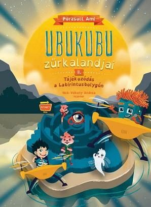 UBUKUBU ZŰRKALANDJAI 2.  TÁJÉKOZÓDÁS A LABIRINTUSBOLYGÓN
