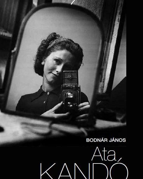 ATA KANDÓ - A FOTOGRÁFIA HÍRES MESTEREI