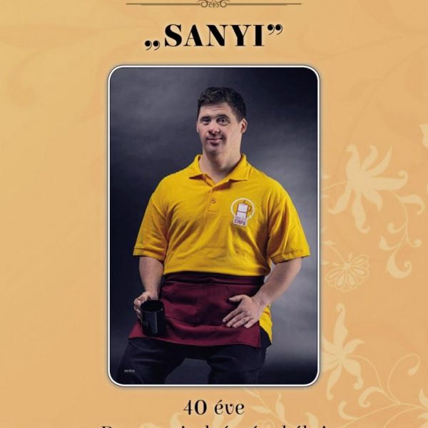SANYI - 40 ÉVE DOWN-SZINDRÓMÁVAL ÉLNI