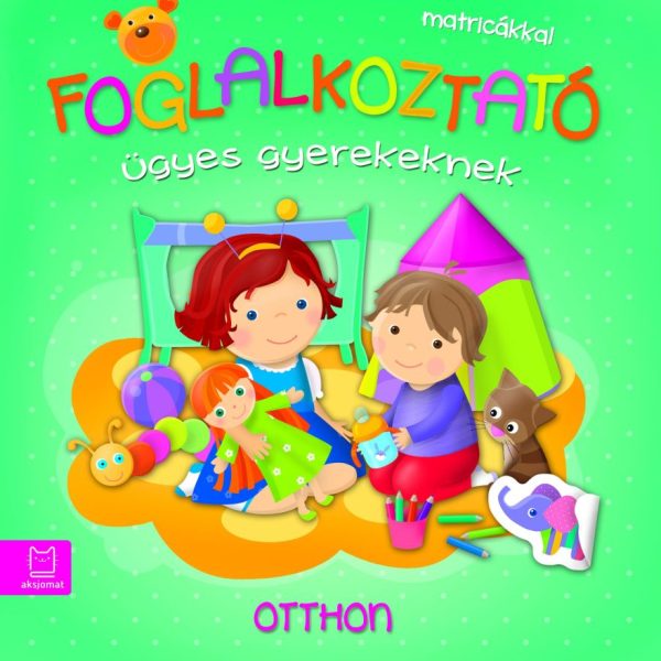 FOGLALKOZTATÓ ÜGYES GYEREKEKNEK - OTTHON