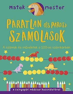 PÁRATLAN (ÉS PÁROS) SZÁMOLÁSOK - A SZÁMOK ÉS MŰVELETEK A 100-AS SZÁMKÖRBEN