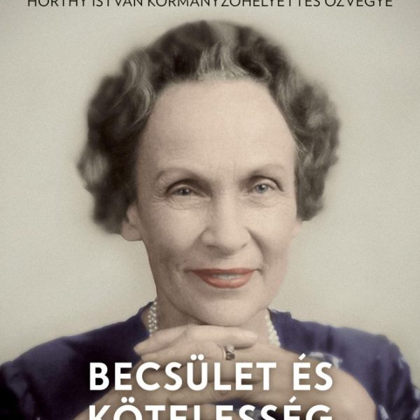 BECSÜLET ÉS KÖTELESSÉG 2. - 1945-1998 (ÚJ)