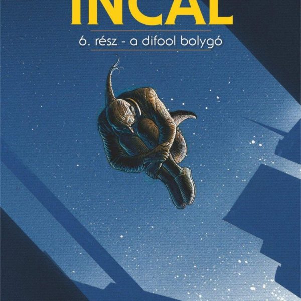 INCAL 6. - A DIFOOL BOLYGÓ - KÉPREGÉNY