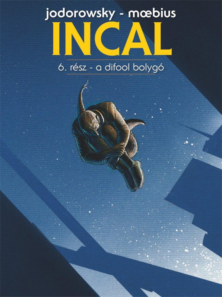 INCAL 6. - A DIFOOL BOLYGÓ - KÉPREGÉNY