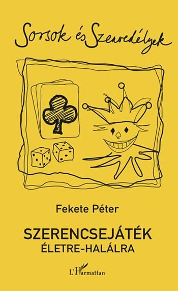 SZERENCSEJÁTÉK ÉLETRE-HALÁLRA