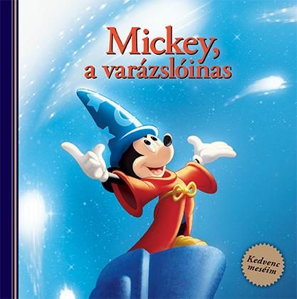 MICKEY, A VARÁZSLÓINAS - KEDVENC MESÉIM