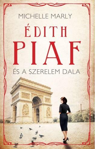 ÉDITH PIAF ÉS A SZERELEM DALA