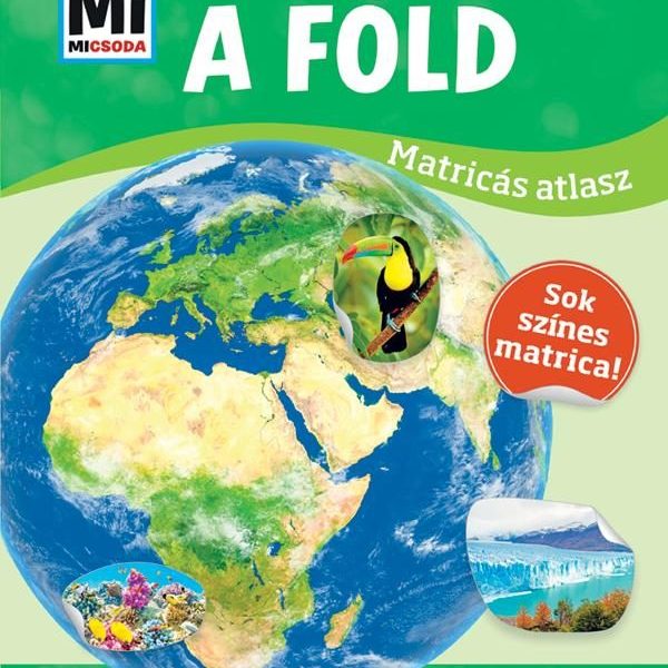 A FÖLD - MI MICSODA MATRICÁS ATLASZ