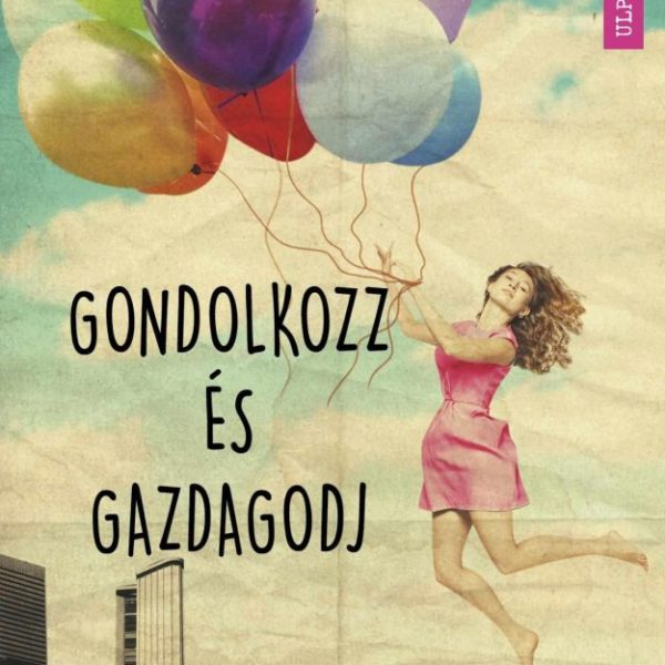 GONDOLKOZZ ÉS GAZDAGODJ