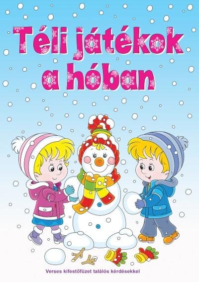 TÉLI JÁTÉKOK A HÓBAN - VERSES KIFESTŐFÜZET TALÁLÓS KÉRDÉSEKKEL