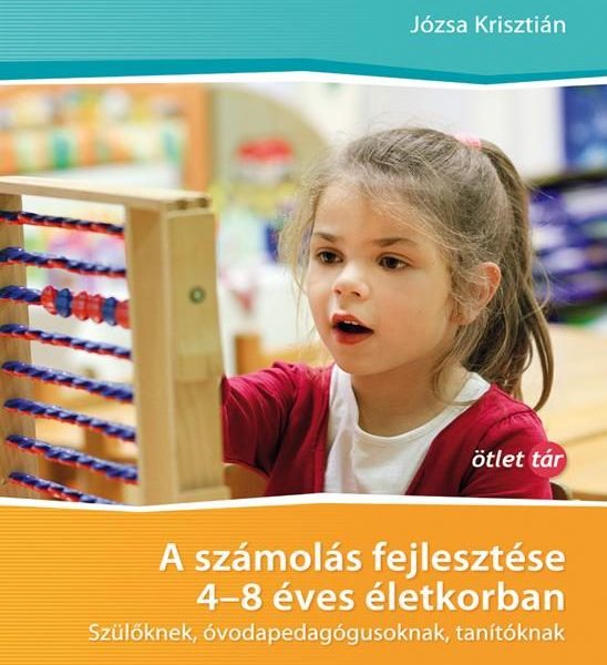 A SZÁMOLÁS FEJLESZTÉSE 4-8 ÉVES ÉLETKORBAN KÉZIKÖNYV