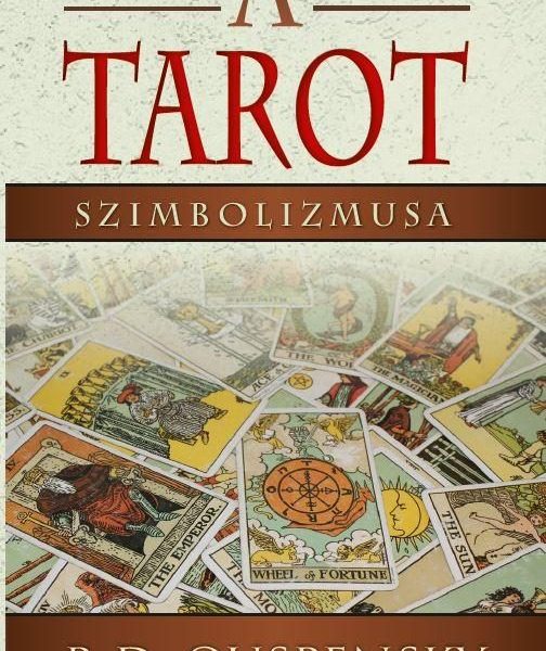 A TAROT SZIMBOLIZMUSA (ÚJ BORÍTÓ)