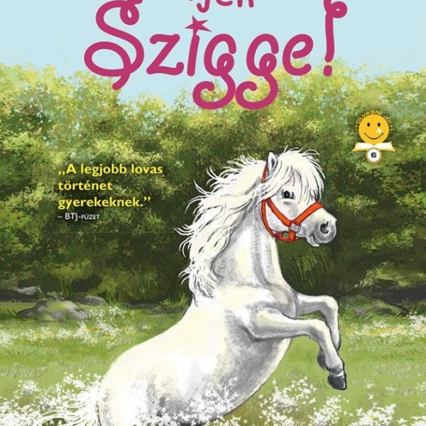 ÉLJEN SZIGGE!