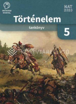 TÖRTÉNELEM 5. - TANKÖNYV (NAT 2020)